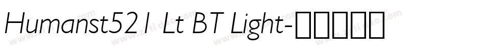 Humanst521 Lt BT Light字体转换